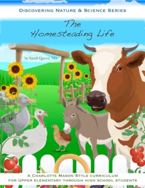 Discovering Nature Series: The Homesteading Life (6th-12th)
